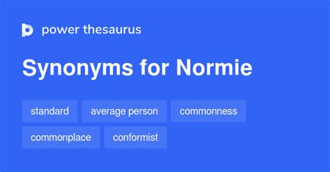 Antonyms for Normie .